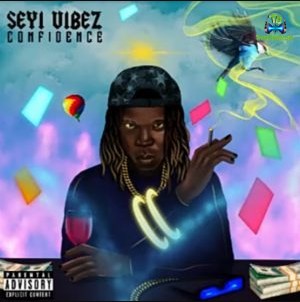 Seyi Vibez - Confidence Mp3 Download 