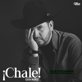 AUDIO: Edén Muñoz – Chale Mp3 Download | AbokiMusic