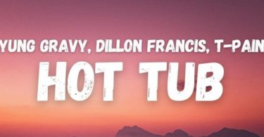 Download Yung Gravy T Pain & Dillon Francis Hot Tub MP3 Download