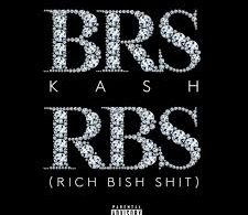 Download BRS Kash RBS Rich Bish Shit MP3 Download