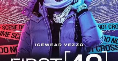 Download Icewear Vezzo First 48 MP3 Download