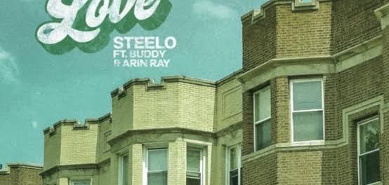 Download Steelo My Love ft Buddy & Arin RayMP3 Download