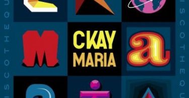 Download Ckay Maria Ft Silly Walks Discotheque MP3 Download