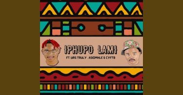 Heart Beat - Iphupho Lami Ft. T Arrow, Urs Truly, Asiomhle & Cyftb