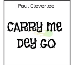 Download Paul CleverLee Carry Me Dey Go My Husband House MP3 Download