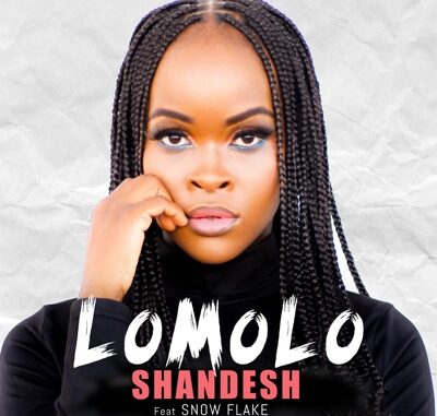 Shandesh ft SnowFlake - Lomolo