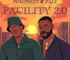 Download Powpeezy & Falz Facility (Remix) MP3 Download