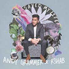 Download Andy Grammer & R3HAB Saved My Life MP3 Download