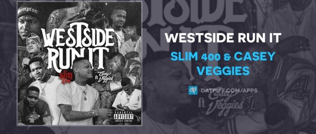 Download Slim 400 Westside Run It Ft Casey Veggies Mp3 Download