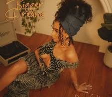 Download Nia Sultana Bigger Dreams Album ZIP Download