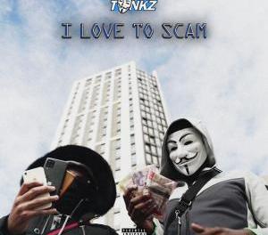 Download Tankz I Love To Scam MP3 Download