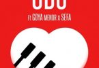 Download Edem Odo Ft Goya Menor & Sefa MP3 Download