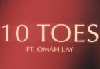 Download King Promise Ft Omah Lay 10 Toes MP3 Download