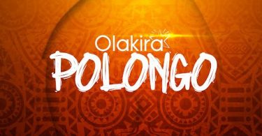 Download Olakira Polongo MP3 Download