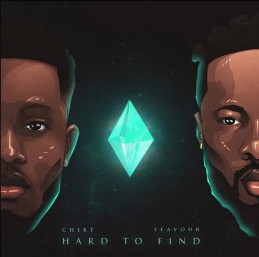 Download Chike Ft Flavour Hard To Find MP3 Download