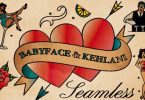 Download Babyface Ft Kehlani Seamless MP3 Download