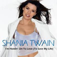 Download Shania Twain Im Holding On To Love To Save My Life Mp3 Download