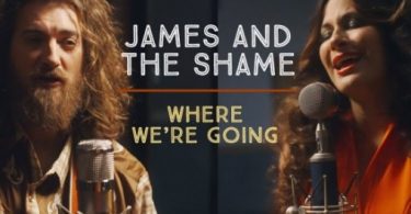 Download James And The Shame Where We’re Going MP3 Download