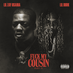Lil Zay Osama Fuck My Cousin Pt. II (feat. Lil Durk) Mp3 Download