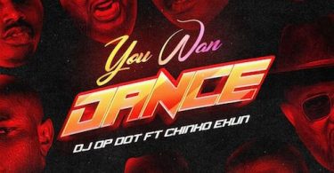 DJ OP Dot Ft Chinko Ekun You Wan Dance MP3 Download