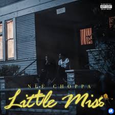 Download NLE Choppa Little Miss MP3 DOWNLOAD