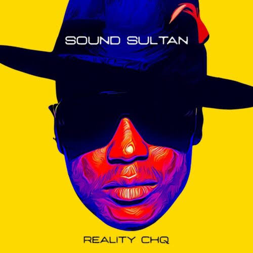 EP: Sound Sultan – Reality CHQ