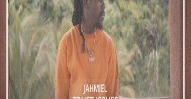 Download Jahmiel Trust Issues MP3 Download