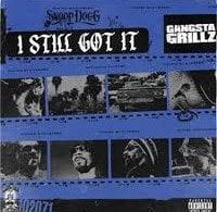 Download Snoop Dogg & DJ Drama Gangsta Grillz: I Still Got It Album ZIP Download