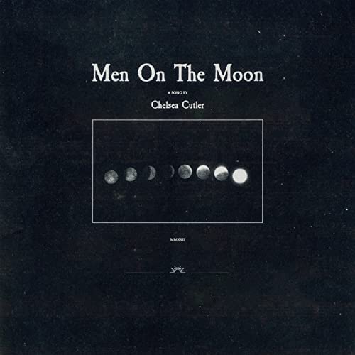 Chelsea Cutler – Men On The Moon