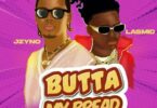 JZyNo – Butta My Bread Ft. Lasmid Mp3 Download