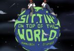 Burna Boy Ft. 21 Savage – Sittin’ On Top Of The World Mp3