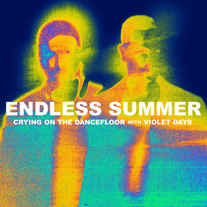 Sam Feldt/Jonas Blue/Endless Summer - Crying On The Dancefloor