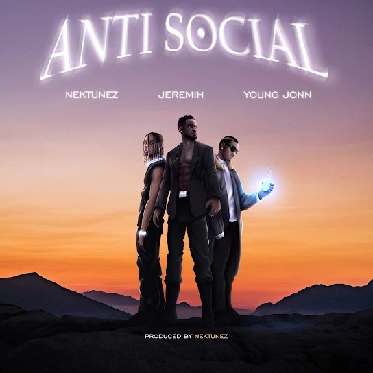 Nektunez – Anti Social ft. Jeremih & Young Jonn Mp3