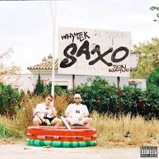 Download WhyTek Saxo ft. Tion Wayne MP3 Download