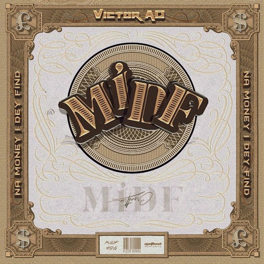Victor AD – MIDF (Na Money I Dey Find) Mp3
