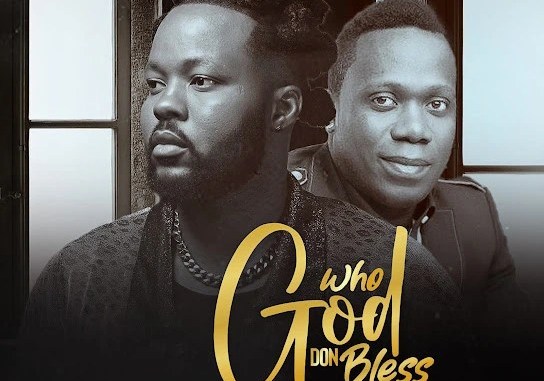 Download PC Lapez Who God Don Bless Ft Duncan mighty MP3 Download