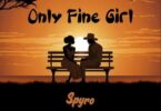 Spyro – Only Fine Girl Mp3