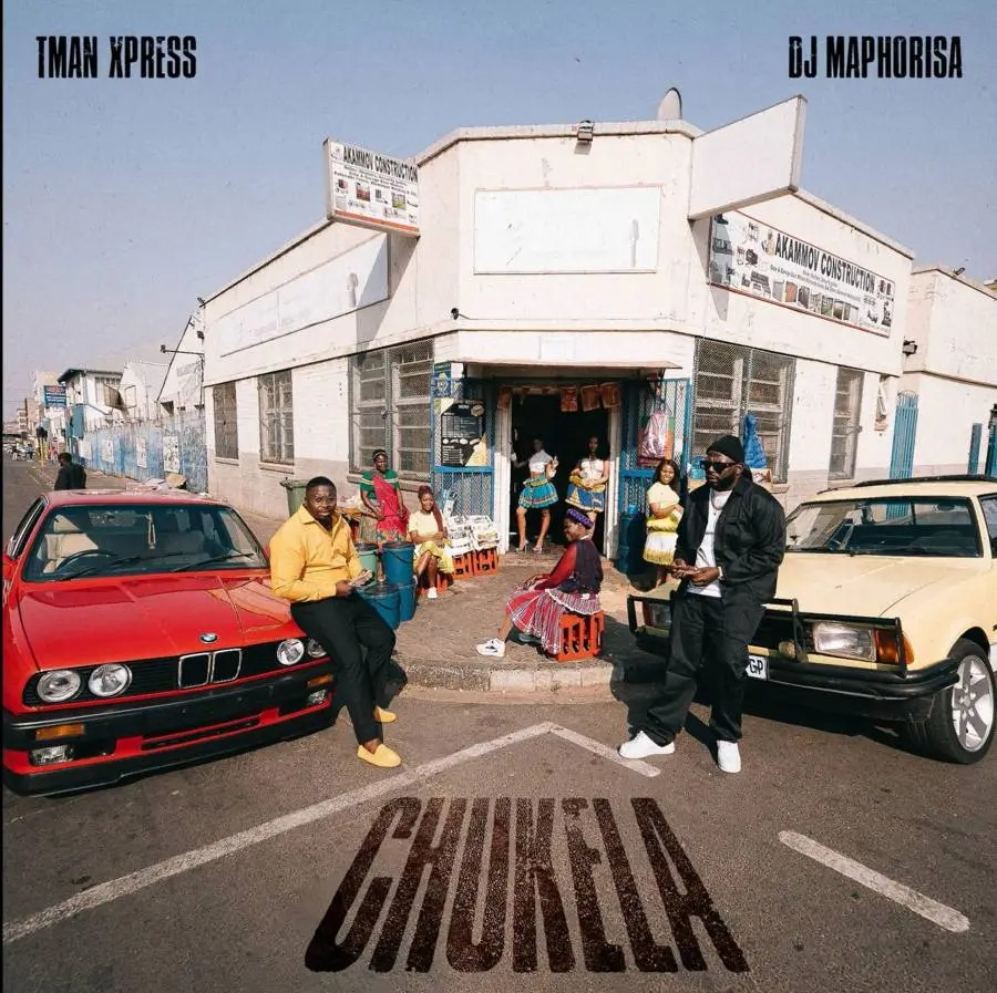 DJ Maphorisa & Tman Xpress – Chukela Ft. Mellow & Sleazy Mp3