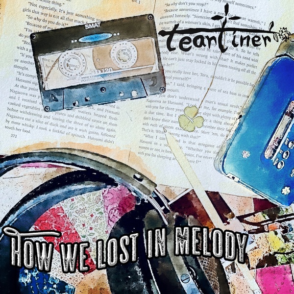 Tearliner – How We Lost in Melody