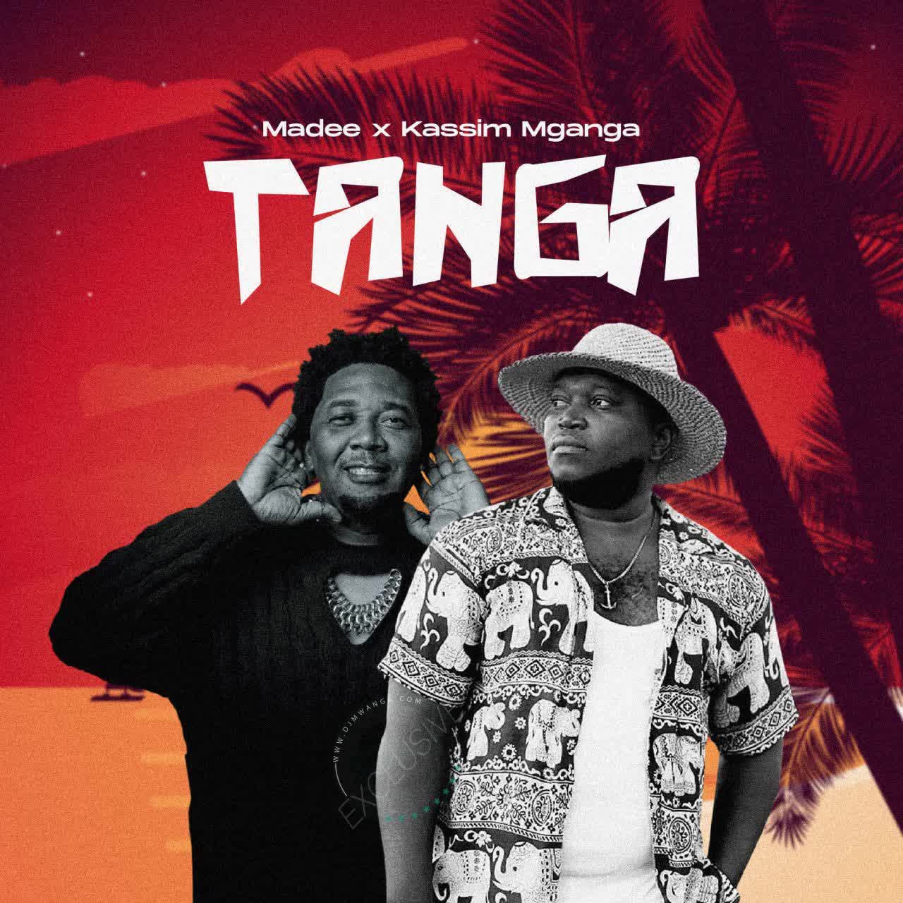 Madee & Kassim Mganga – Tanga