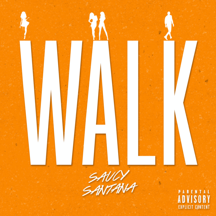 Saucy Santana – Walk It Like I Talk It