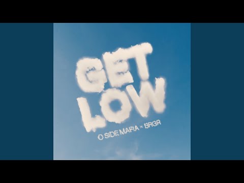 O SIDE MAFIA – Get Low