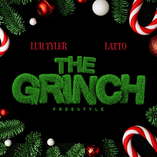  Luh Tyler – The Grinch Freestyle Ft. Latto