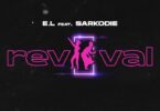 E.L – Revival ft. Sarkodie
