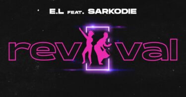 E.L – Revival ft. Sarkodie