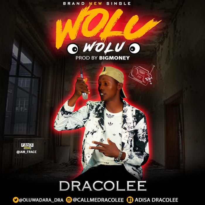 Dracolee – Wolu Wolu