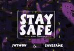 Jaywon x Save Fame – Stay Safe