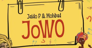 Jaido P – Jowo Ft. Mohbad