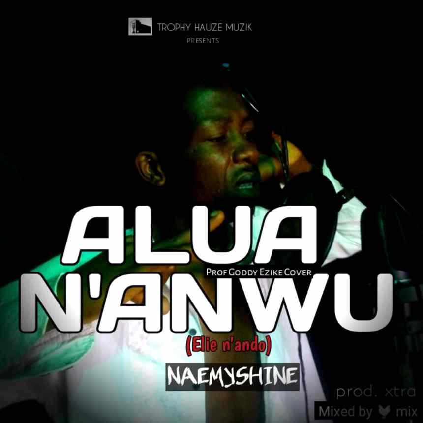 Naemyshine - Alua N'anwu