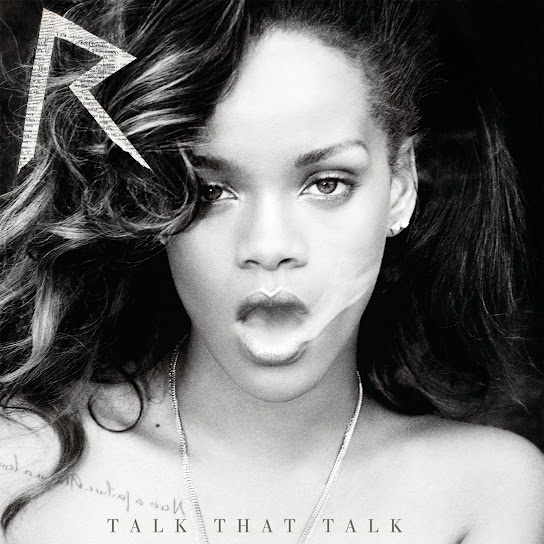 Rihanna – Talk That Talk Ft. JAY Z